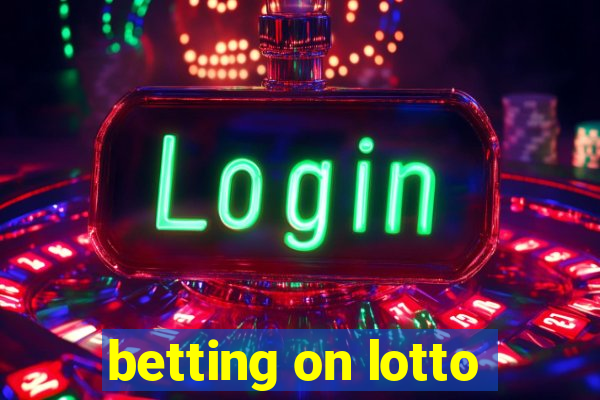 betting on lotto