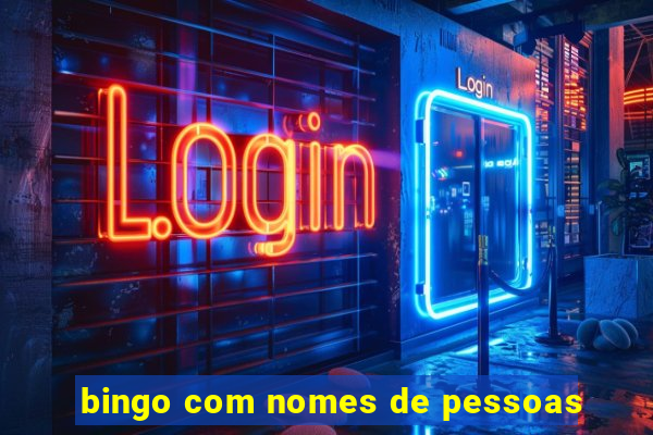 bingo com nomes de pessoas