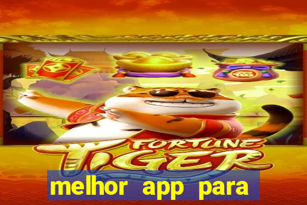 melhor app para jogar fortune tiger