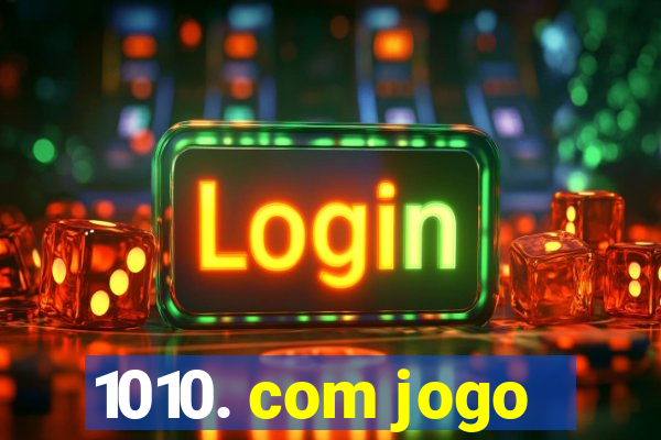 1010. com jogo