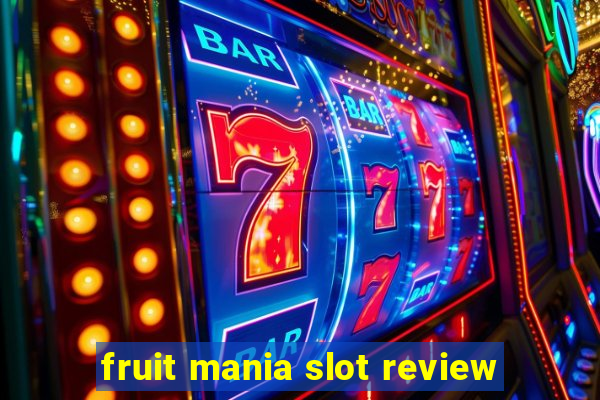 fruit mania slot review