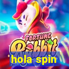 hola spin