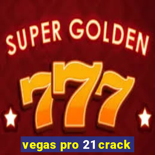 vegas pro 21 crack