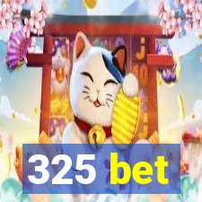 325 bet