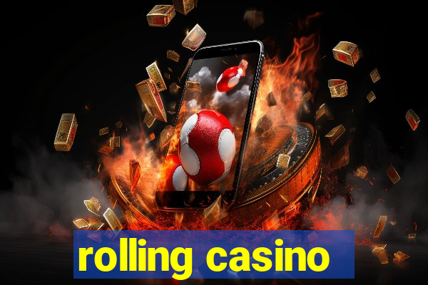 rolling casino