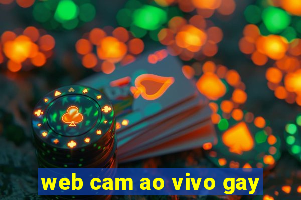 web cam ao vivo gay