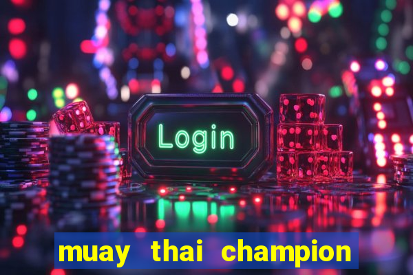 muay thai champion slot demo gratis