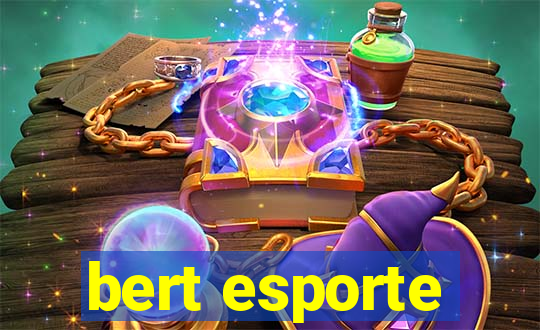 bert esporte