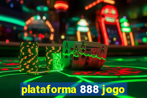 plataforma 888 jogo