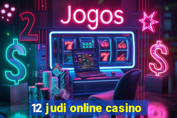 12 judi online casino