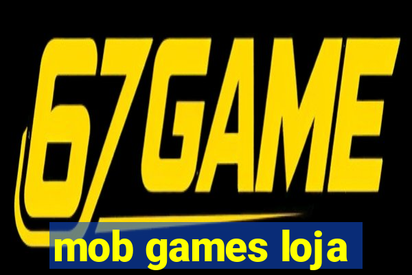 mob games loja