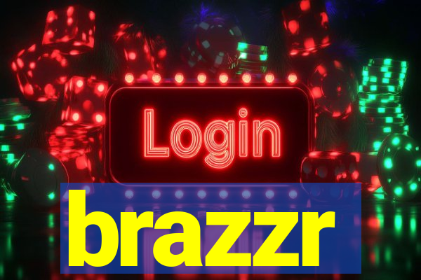 brazzr