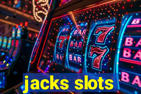 jacks slots