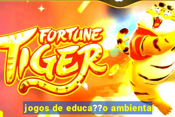 jogos de educa??o ambiental