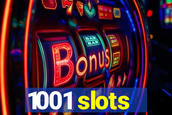 1001 slots