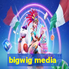 bigwig media