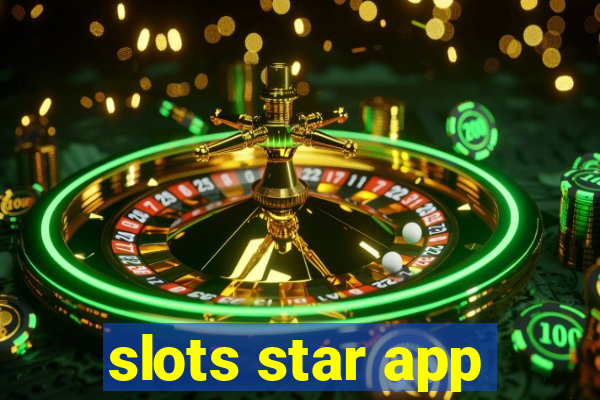 slots star app