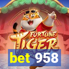 bet 958