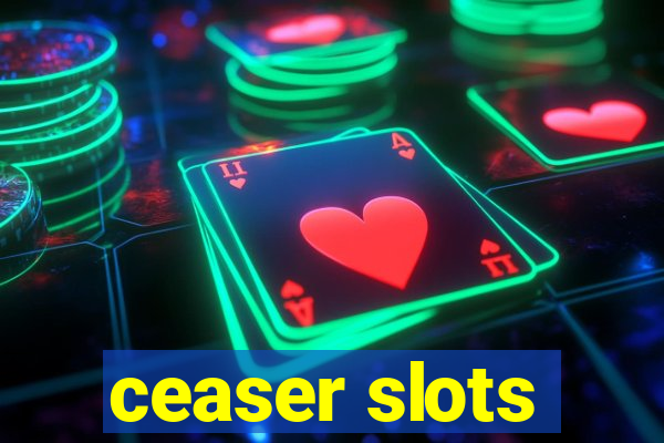 ceaser slots