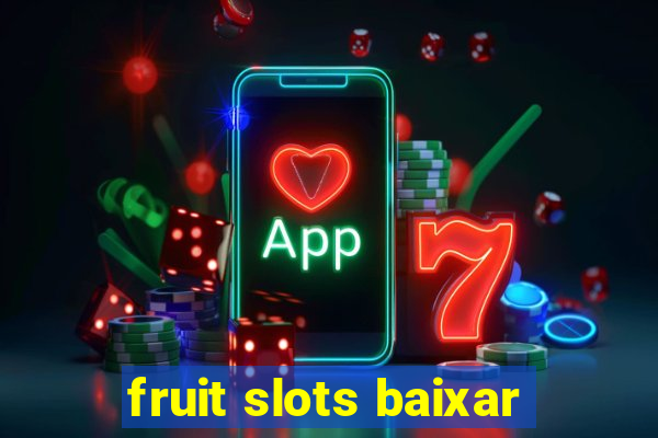 fruit slots baixar