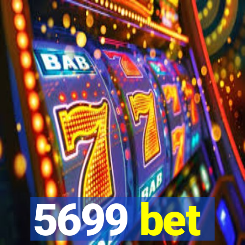 5699 bet