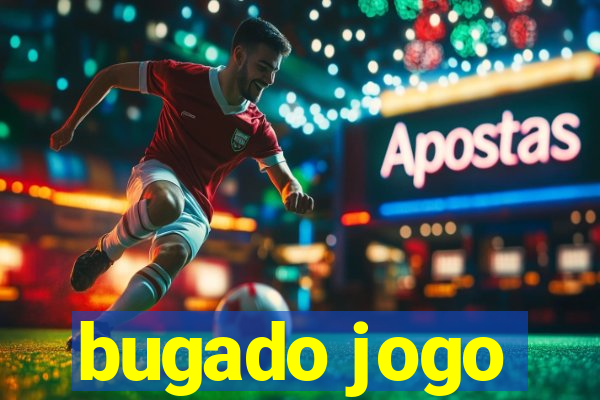 bugado jogo