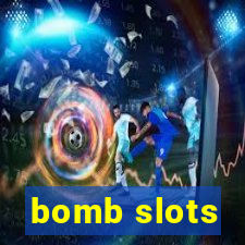 bomb slots