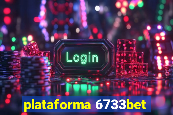 plataforma 6733bet