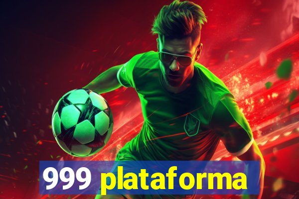 999 plataforma