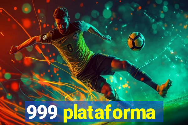 999 plataforma