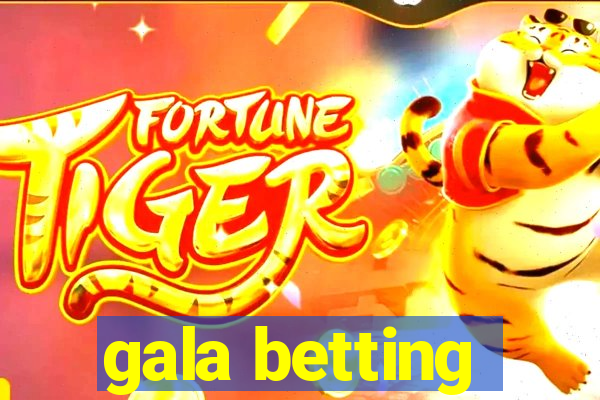 gala betting