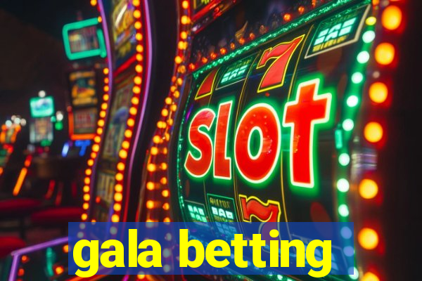 gala betting