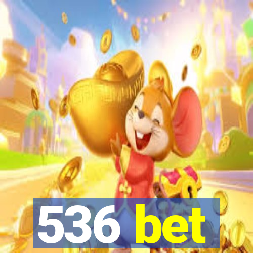 536 bet