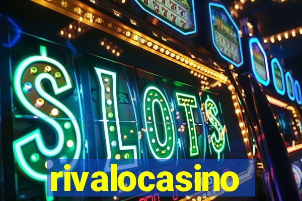 rivalocasino