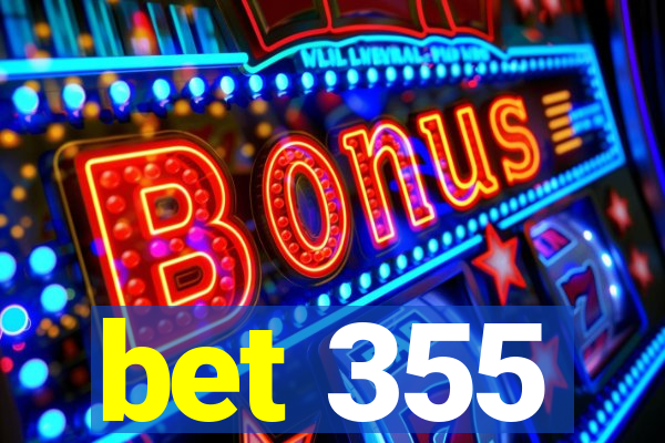 bet 355