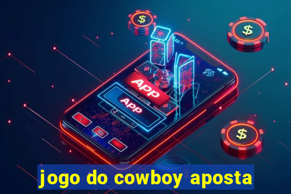 jogo do cowboy aposta