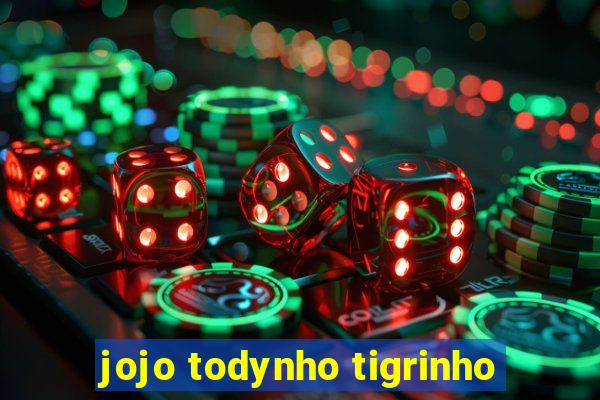 jojo todynho tigrinho