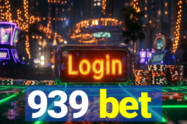 939 bet