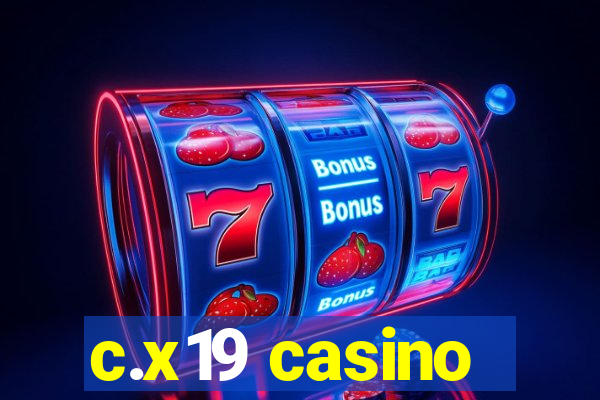 c.x19 casino