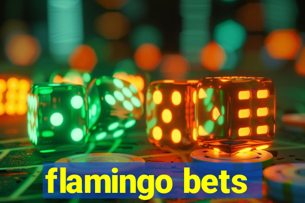 flamingo bets