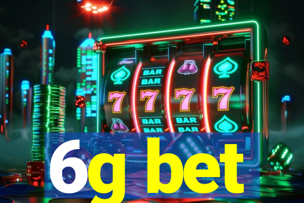 6g bet