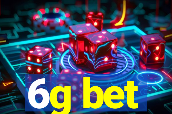 6g bet