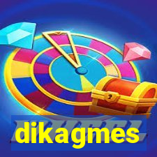 dikagmes