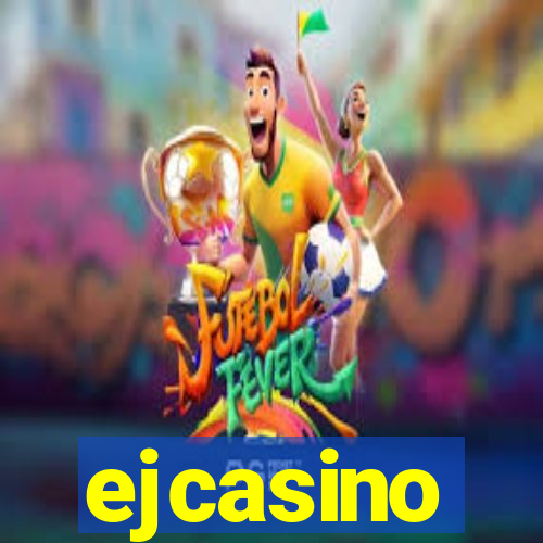 ejcasino