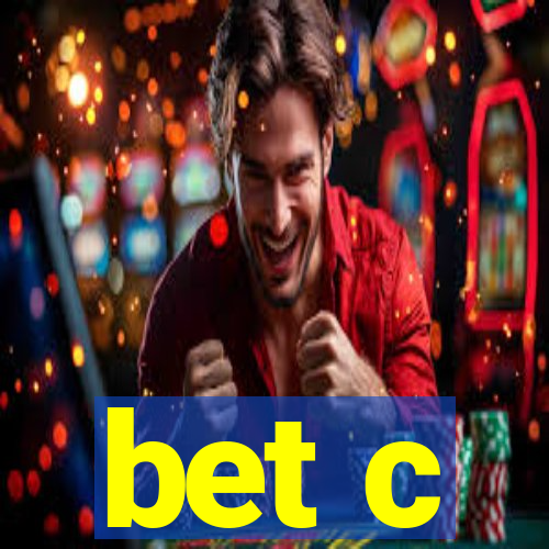 bet c