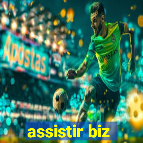 assistir biz