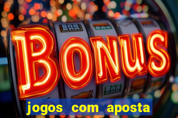 jogos com aposta de 5 reais