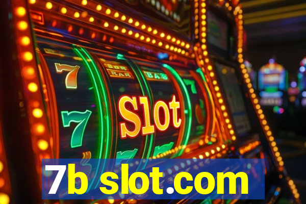 7b slot.com