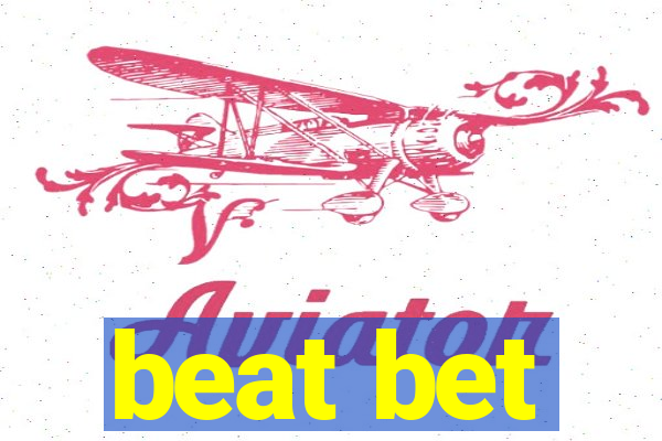 beat bet