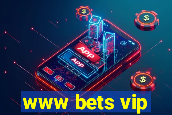 www bets vip